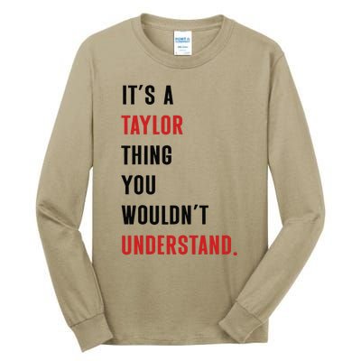 ItS A Taylor Thing You WouldnT Understand Women Tall Long Sleeve T-Shirt