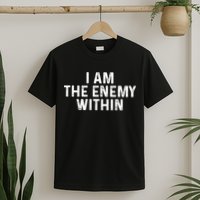 I Am The Enemy Within Simple Cute Design T-Shirt