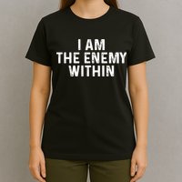 I Am The Enemy Within Simple Cute Design T-Shirt