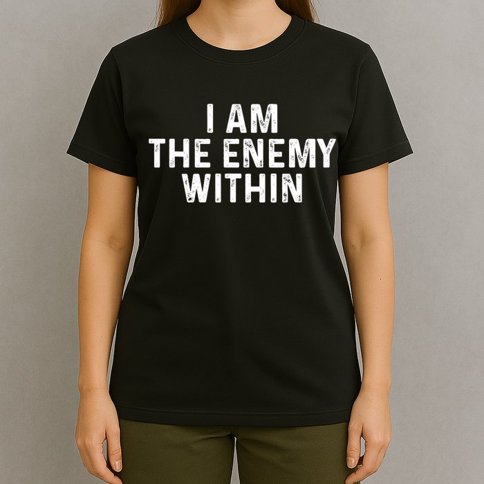 I Am The Enemy Within Simple Cute Design T-Shirt