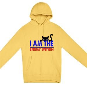 I Am The Enemy Within Cat Kamala Harris 2024 Premium Pullover Hoodie