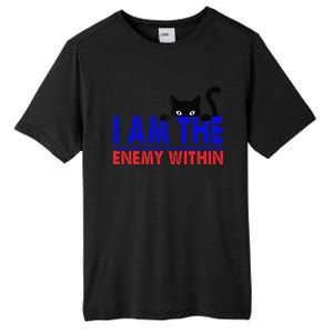 I Am The Enemy Within Cat Kamala Harris 2024 Tall Fusion ChromaSoft Performance T-Shirt