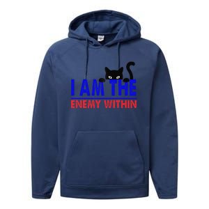 I Am The Enemy Within Cat Kamala Harris 2024 Performance Fleece Hoodie