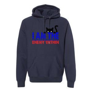 I Am The Enemy Within Cat Kamala Harris 2024 Premium Hoodie