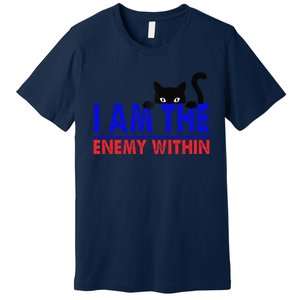 I Am The Enemy Within Cat Kamala Harris 2024 Premium T-Shirt