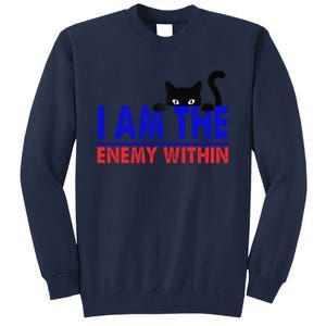 I Am The Enemy Within Cat Kamala Harris 2024 Tall Sweatshirt