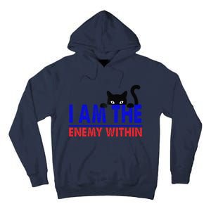 I Am The Enemy Within Cat Kamala Harris 2024 Tall Hoodie