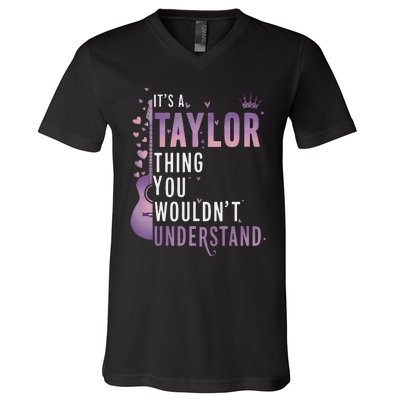 ItS A Taylor Thing You WouldnT Understand Funny V-Neck T-Shirt