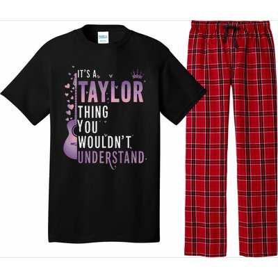 ItS A Taylor Thing You WouldnT Understand Funny Pajama Set