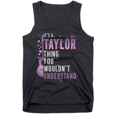 ItS A Taylor Thing You WouldnT Understand Funny Tank Top