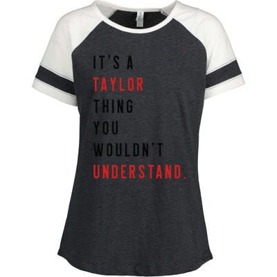 ItS A Taylor Thing You WouldnT Understand Funny Birthday Enza Ladies Jersey Colorblock Tee