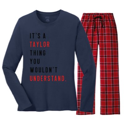 ItS A Taylor Thing You WouldnT Understand Funny Birthday Women's Long Sleeve Flannel Pajama Set 