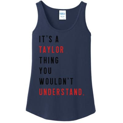 ItS A Taylor Thing You WouldnT Understand Funny Birthday Ladies Essential Tank