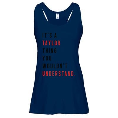 ItS A Taylor Thing You WouldnT Understand Funny Birthday Ladies Essential Flowy Tank