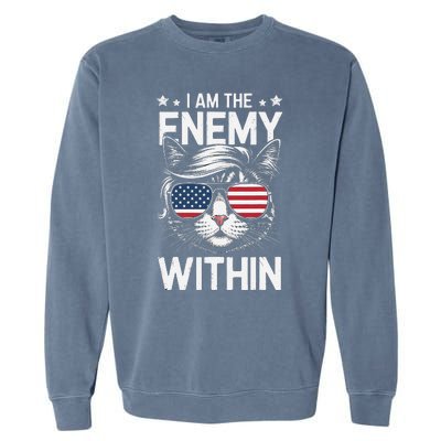 I Am The Enemy Within Funny Cat Lovers Garment-Dyed Sweatshirt