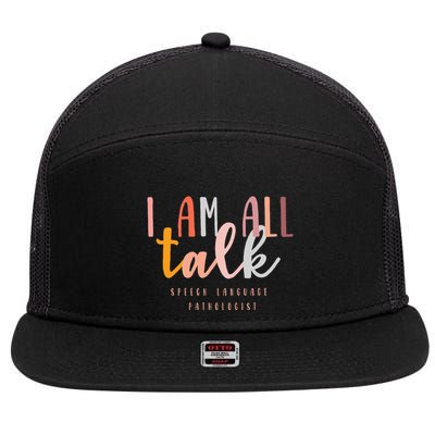 IM All Talk Slp Gift Speech Language Pathologist Therapy 7 Panel Mesh Trucker Snapback Hat