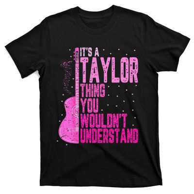 ItS A Taylor Thing You WouldnT Understand T-Shirt