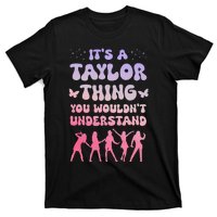 ItS A Taylor Thing You WouldnT Understand Retro T-Shirt