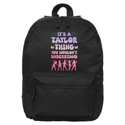 ItS A Taylor Thing You WouldnT Understand Retro 16 in Basic Backpack