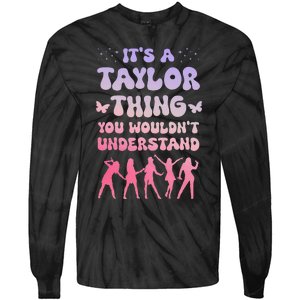 ItS A Taylor Thing You WouldnT Understand Retro Tie-Dye Long Sleeve Shirt