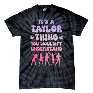 ItS A Taylor Thing You WouldnT Understand Retro Tie-Dye T-Shirt