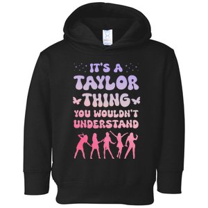 ItS A Taylor Thing You WouldnT Understand Retro Toddler Hoodie