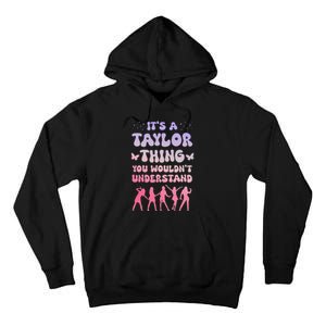 ItS A Taylor Thing You WouldnT Understand Retro Tall Hoodie