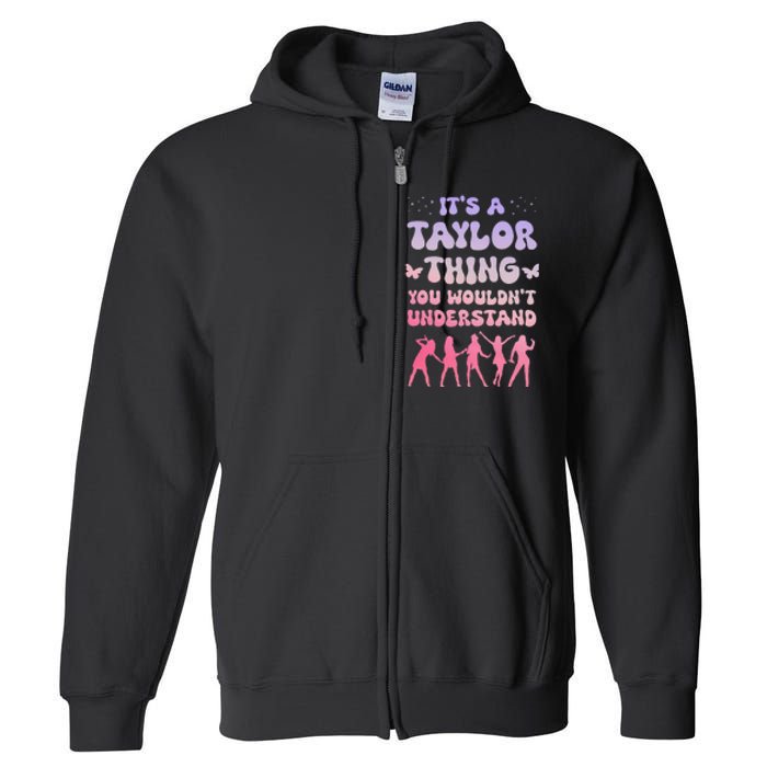 ItS A Taylor Thing You WouldnT Understand Retro Full Zip Hoodie