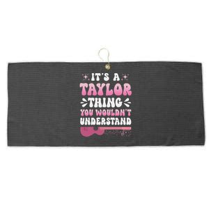 ItS A Taylor Thing You WouldnT Understand Retro Groovy Large Microfiber Waffle Golf Towel