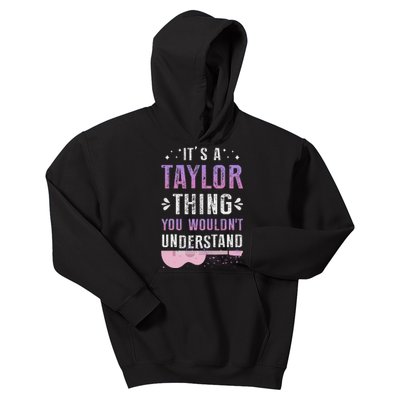 Its A Taylor Thing You Wouldnt Understand Kids Hoodie