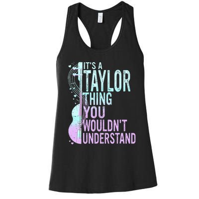 ItS A Taylor Thing You WouldnT Understand Women's Racerback Tank