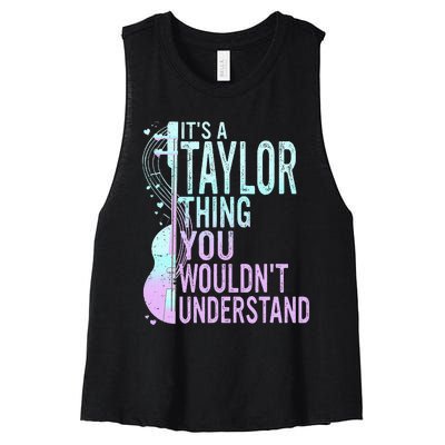 ItS A Taylor Thing You WouldnT Understand Women's Racerback Cropped Tank