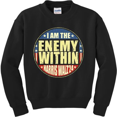 I Am The Enemy Within Harris Walz 2024 Merch Kids Sweatshirt