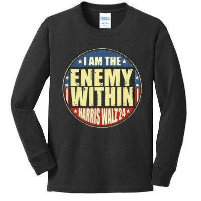 I Am The Enemy Within Harris Walz 2024 Merch Kids Long Sleeve Shirt