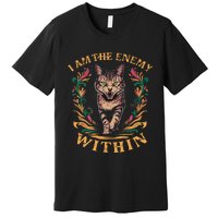 I Am The Enemy Within Premium T-Shirt