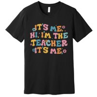 I Am Teacher It's Me Boho Groovy Premium T-Shirt