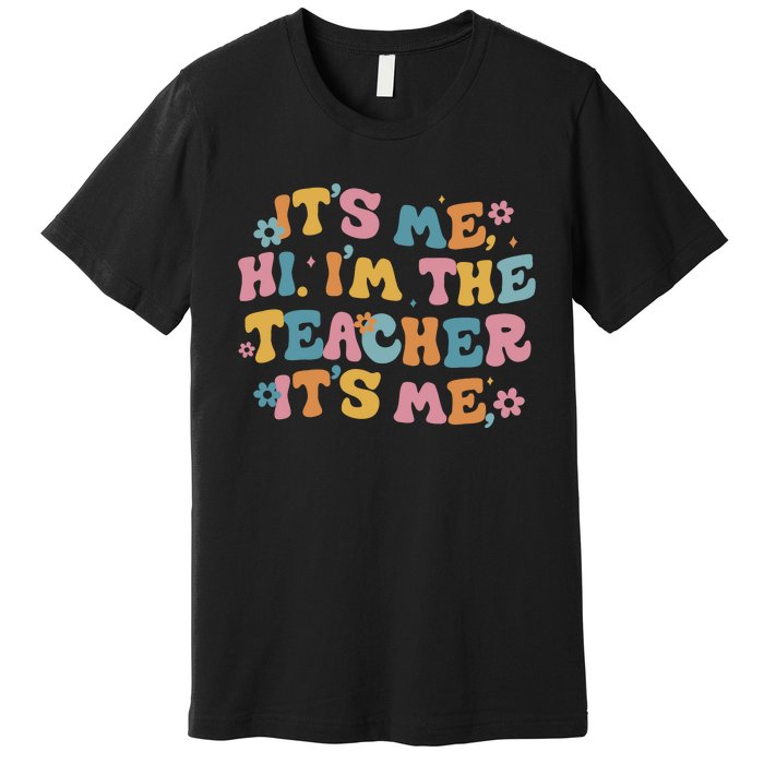 I Am Teacher It's Me Boho Groovy Premium T-Shirt