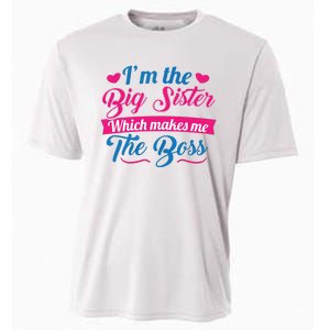 I Am The Big Sister For Girls Or Adults Novelty Gift Cooling Performance Crew T-Shirt