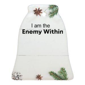 I Am The Enemy Within Kamala Harris Donald Trump 2024 Ceramic Bell Ornament