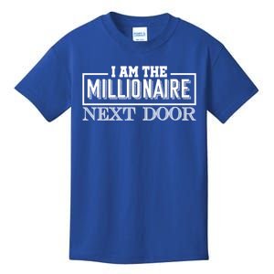 I Am The Millionaire Next Door Millionaire Mindset Gift Kids T-Shirt