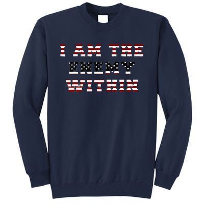 I Am The Enemy Within Harris 2024 Tall Sweatshirt