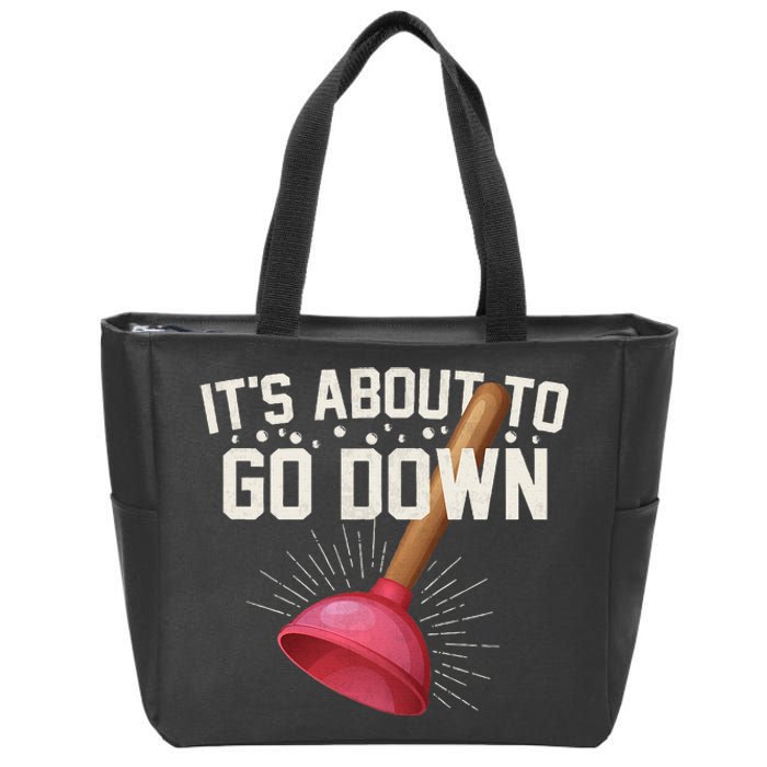 ItS About To Go Down Toilet Plunger Zip Tote Bag