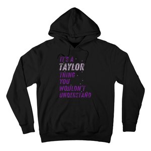 ItS A Taylor Thing You WouldnT Understand Hoodie