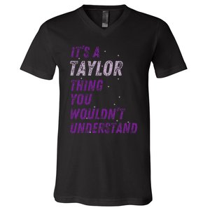 ItS A Taylor Thing You WouldnT Understand V-Neck T-Shirt