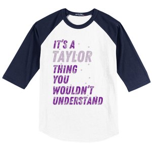 ItS A Taylor Thing You WouldnT Understand Baseball Sleeve Shirt