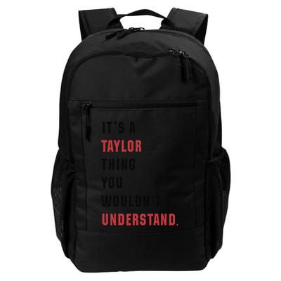 ItS A Taylor Thing You WouldnT Understand Daily Commute Backpack