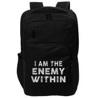 I Am The Enemy Within Harris Walz 2024 Impact Tech Backpack