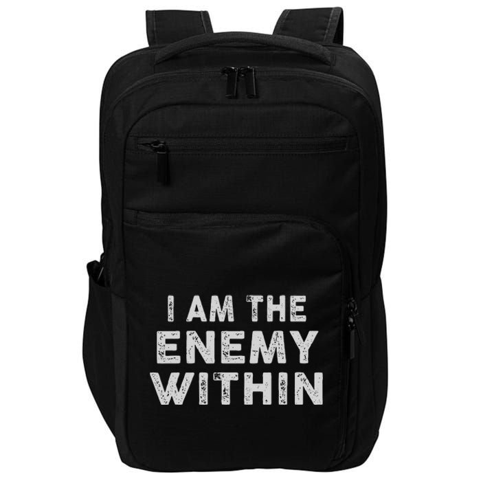 I Am The Enemy Within Harris Walz 2024 Impact Tech Backpack