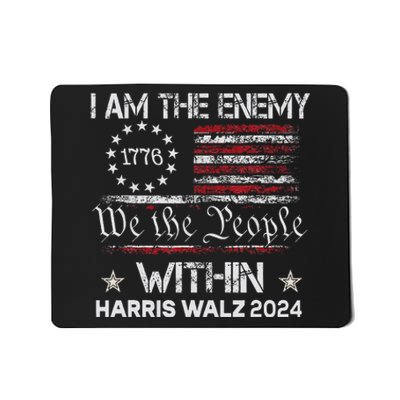 I Am The Enemy Within Harris Walz 2024 Mousepad