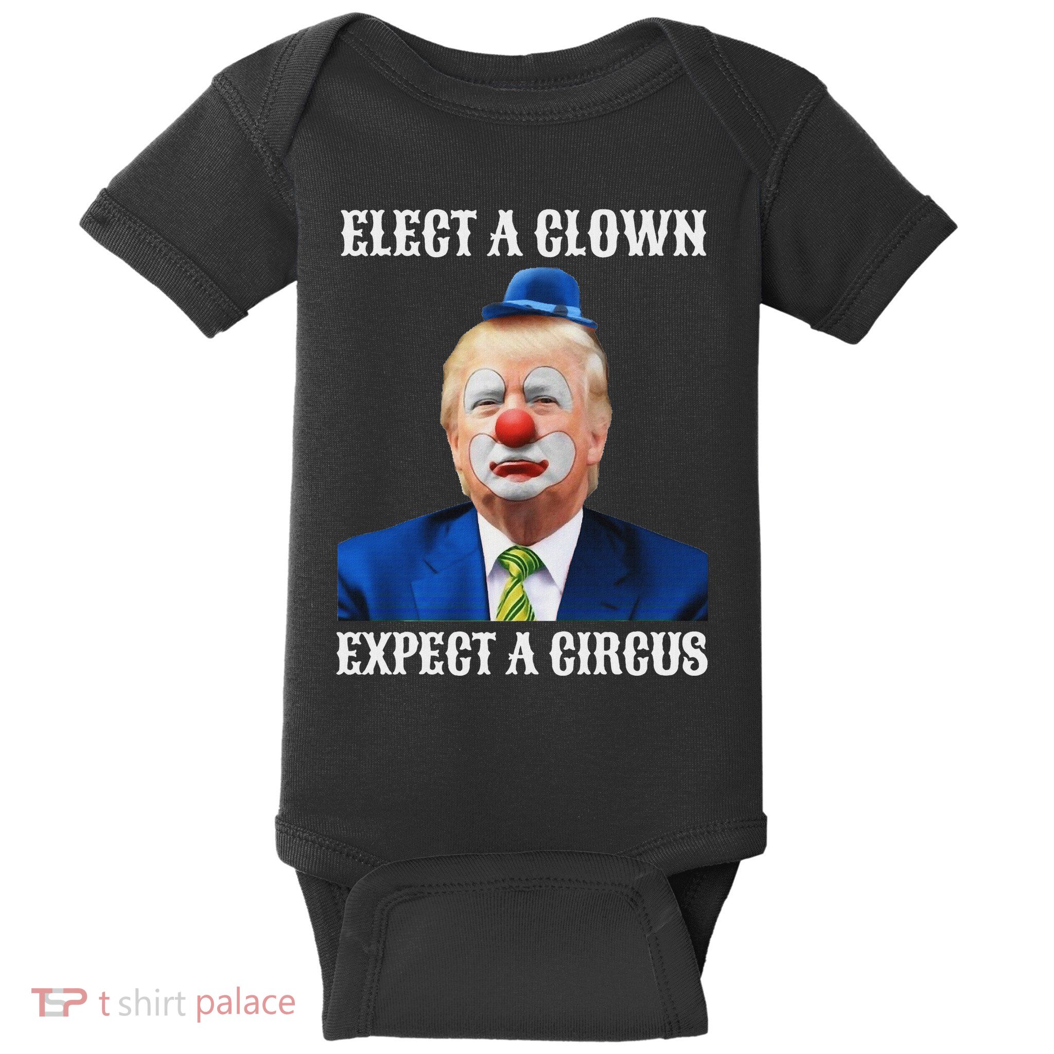 Impeach Anti Trump Elect A Clown Expect A Circus Fun Gift Baby Bodysuit